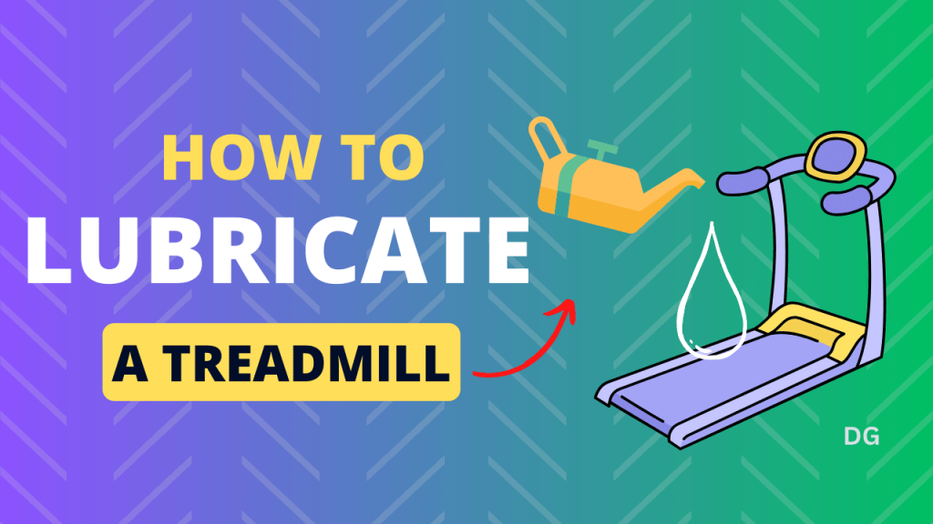 How To Lubricate A Treadmill in 2024 (7 Easy Steps) Darnell's Guide